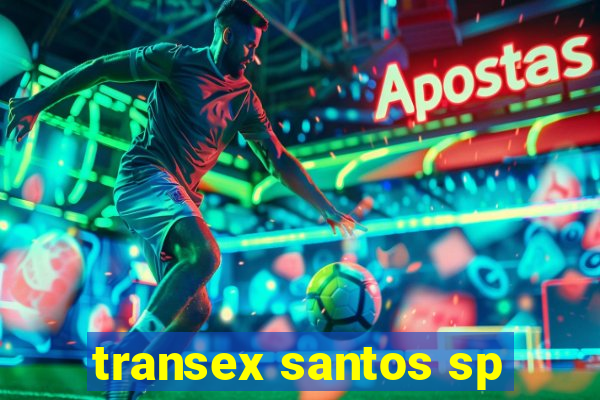 transex santos sp